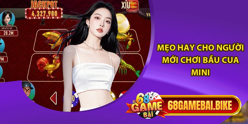 Mẹo hay cho người mới chơi bầu cua mini 